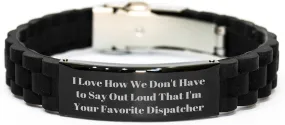 Dispatcher Love Quote Black Stainless Steel Glide lock Clasp Birthday Unique Gifts for Favorite Dispatcher, Funny Inspirational Silicone Adjustable Bracelet with Premium Bag